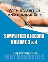 Simplified Algebra (Volume 3 and 4)