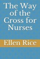 The Way of the Cross for Nurses