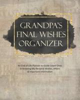 Grandpa's Final Wishes Organizer