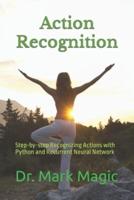 Action Recognition: Step-by-step Recognizing Actions with Python and Recurrent Neural Network