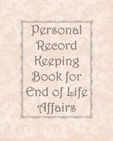 Personal Record Keeping Book for End of Life Affairs