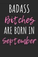 Badass Bitches Are Born in September