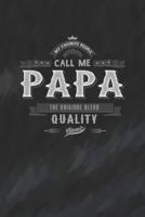 My Favorite People Call Me Papa The Original Blend Quality Classic