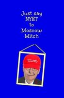 Just Say Nyet to Moscow Mitch