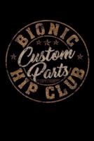 Bionic Hip Club Custom Parts