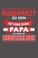 Augenarzt Zu Sein Ist Eine Ehre - Papa Zu Sein Ist Unbezahlbar