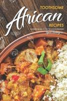 Toothsome African Recipes