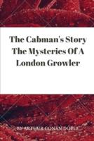 The Cabman's Story The Mysteries Of A London Growler