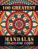 100 Greatest Mandalas Coloring Book