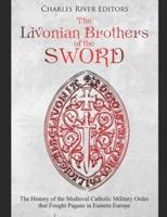 The Livonian Brothers of the Sword