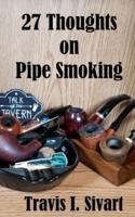 27 Thoughts on Pipe Smoking