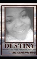 Destiny the Girl Who Paved Her Own Path in Life