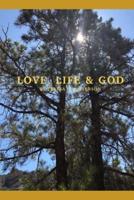 Love, Life & God