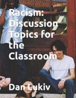 Racism: Discussion Topics for the Classroom