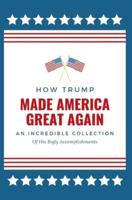 How Trump Made America Great Again
