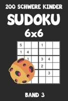 200 Schwere Kinder Sudoku 6X6 Band 3