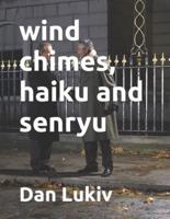 wind chimes, haiku and senryu