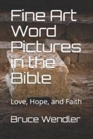 Fine Art Word Pictures in the Bible