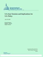 U.S.-Iran Tensions and Implications for U.S. Policy