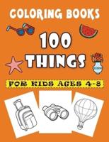 100 Things Coloring Books For Kids Ages 4-8