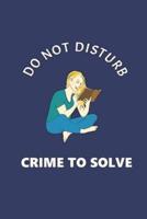 Do Not Disturb - Crime To Solve