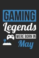 Gaming Legends Were Born In May - Gaming Journal - Gaming Notebook - Birthday Gift for Gamer