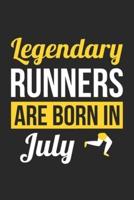 Birthday Gift for Runner Diary - Running Notebook - Legendary Runners Are Born In July Journal