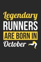 Birthday Gift for Runner Diary - Running Notebook - Legendary Runners Are Born In October Journal