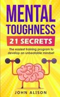 Mental Toughness 21 Secrets
