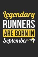 Birthday Gift for Runner Diary - Running Notebook - Legendary Runners Are Born In September Journal