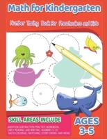 Math for Kindergarten - Number Tracing Book For Preschoolers And Kids Ages 3-5