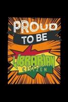 Proud to Be Librarian Citizen