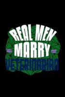 Real Men Marry Veterinarian