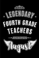 Legendary Fourth Grade Teachers Are Born in August