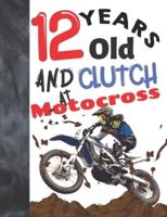12 Years Old And Clutch At Motocross