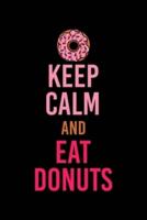 Keep Calm and Eat Donuts