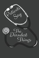 Patients Say The Darndest Things