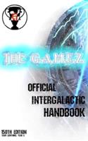 The G.A.M.E.Z. Official Intergalactic Handbook