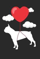 Boston Terrier Journal - Boston Terrier Notebook - Valentine's Day Gift for Boston Terrier Lovers