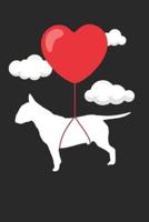 Bull Terrier Journal - Bull Terrier Notebook - Valentine's Day Gift for Bull Terrier Lovers