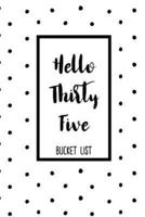 Hello Thirty Five Bucket List