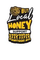Buy Local Honey Support Beekeeper