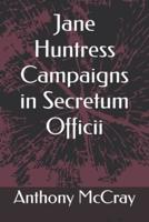 Jane Huntress Campaigns in Secretum Officii