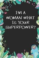 I'm a Woman What Is Your Superpower