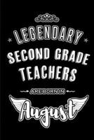 Legendary Second Grade Teachers Are Born in August