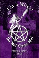 I'm a Witch! Do Not Cross Me! - Weekly Diary 2020