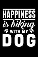 Happiness Is Hiking With My Dog