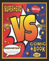 Superhero VS Comic Book College Rule Composition