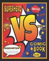 Superhero VS Comic Book Wide Rule Composition