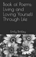 Book of Poems: Living and Loving Yourself Through Life